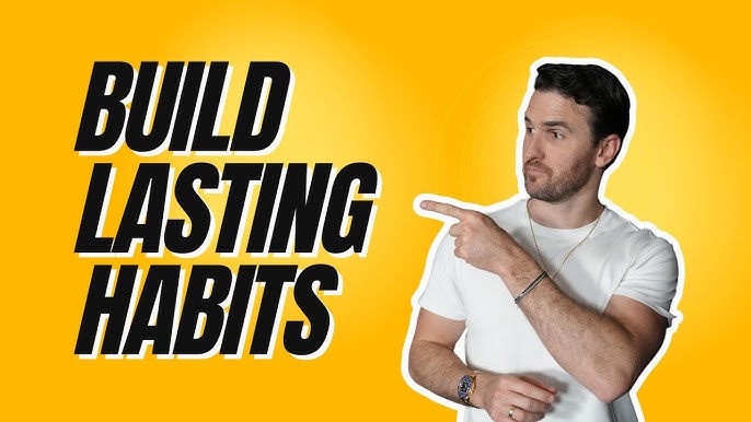 The Science of Consistency: How to Build Habits That Actually&nbsp;Stick